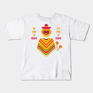 Cinco De Mayo No Time to Siesta It's Time to Fiesta Kids T-Shirt